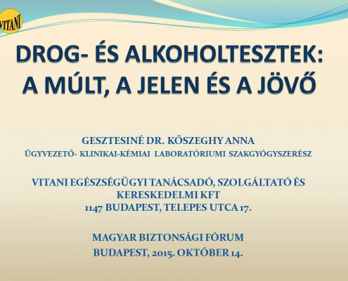 Drog- es alkoholtesztek A mult, a jelen es a jovo